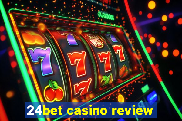 24bet casino review